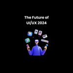 Future of UI/UX Design